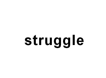 struggle