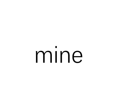 mine